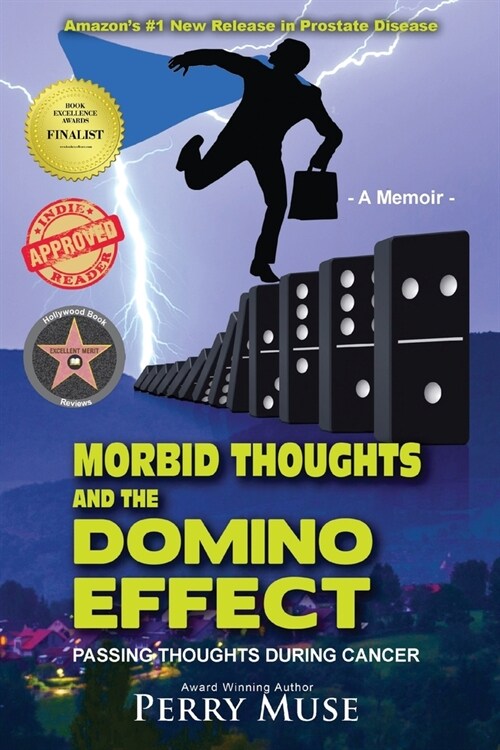Morbid Thoughts and the Domino Effect (b&w): Passing Thoughts During Cancer (Paperback)