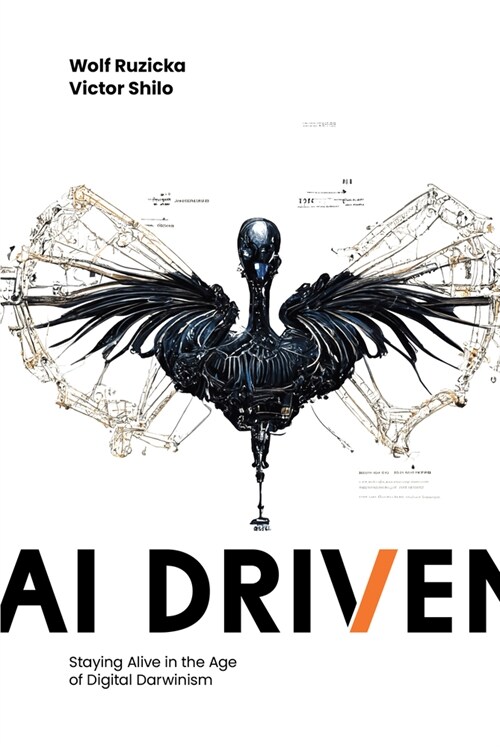 AI Driven: Staying Alive in the Age of Digital Darwinism (Hardcover)