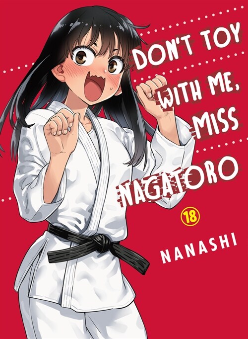 Dont Toy with Me, Miss Nagatoro 18 (Paperback)