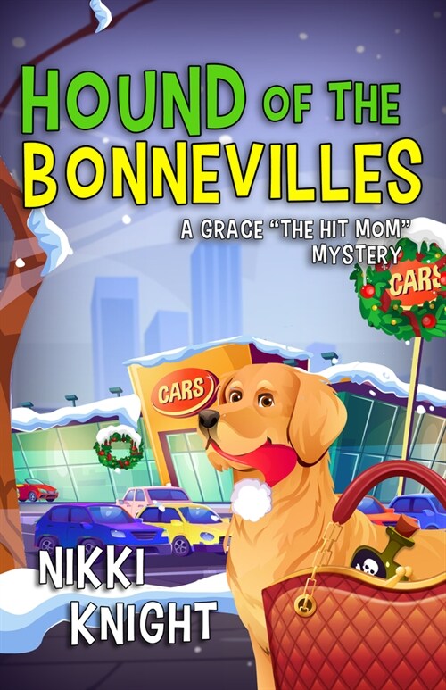 Hound of the Bonnevilles: A Grace the Hit Mom Mystery (Hardcover)