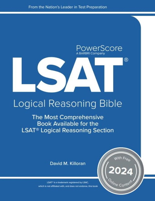 The PowerScore LSAT Logical Reasoning Bible 2024: Self-Study Prep Strategies for the Logical Reasoning Section of the LSAT (LSAT Prep) (Paperback)