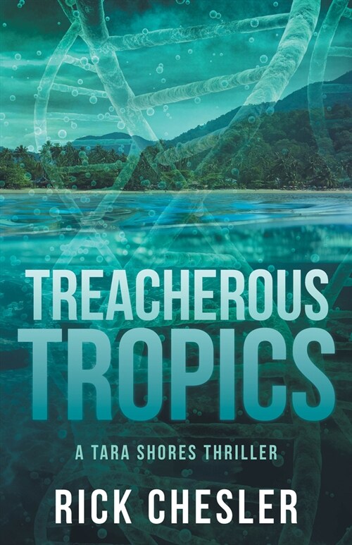Treacherous Tropics: A Tara Shores Thriller (Paperback, 2, Revised)