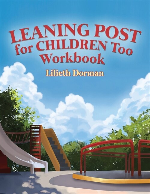 Leaning Post for Children Too Workbook (Paperback)