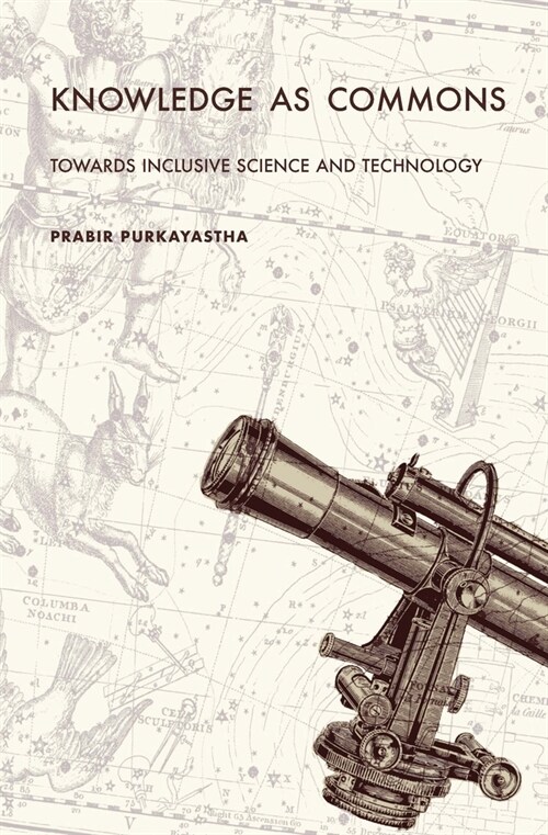 Knowledge as Commons: Toward Inclusive Science and Technology (Paperback)