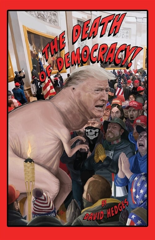 The Death of Democracy! (Paperback)