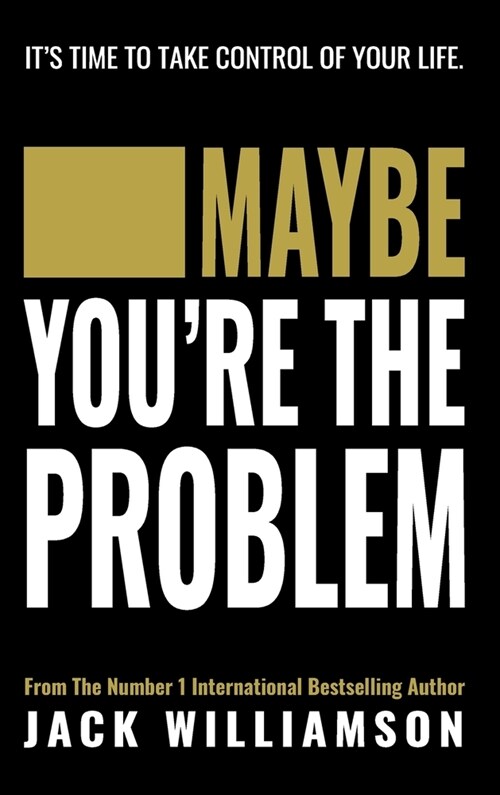 Maybe Youre The Problem (Hardcover)