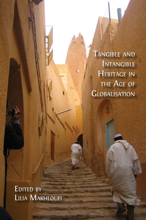 Tangible and Intangible Heritage in the Age of Globalisation (Paperback)