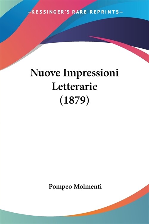 Nuove Impressioni Letterarie (1879) (Paperback)