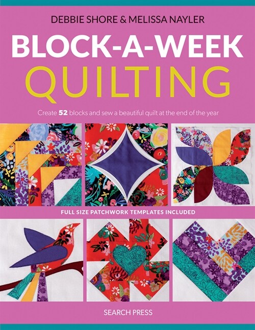 A Year of Quilting: A Block for Every Week (Paperback)