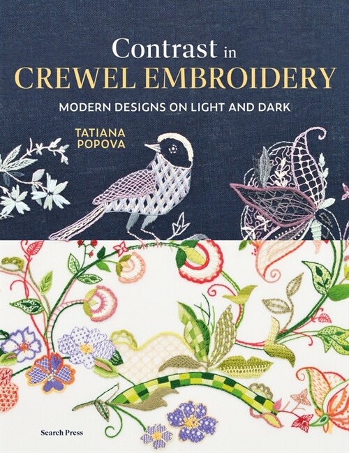 Contrast in Crewel Embroidery: Modern Designs Stitched on Light and Dark (Paperback)