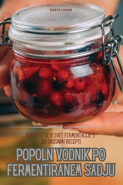 Popoln Vodnik Po Fermentiranem Sadju (Paperback)