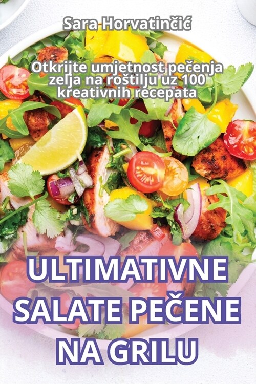 Ultimativne Salate PeČene Na Grilu (Paperback)