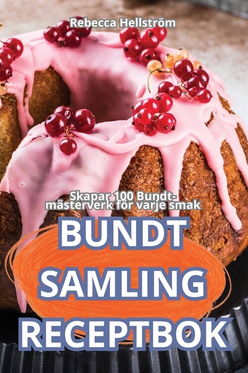 Bundt Samling Receptbok (Paperback)