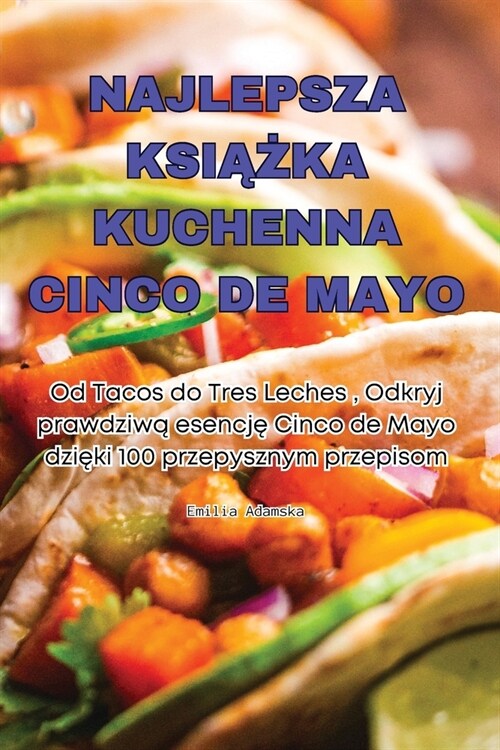 Najlepsza KsiĄŻka Kuchenna Cinco de Mayo (Paperback)