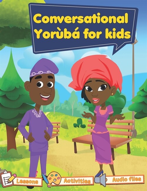Conversational Yoruba for kids: Yoruba102 (Paperback)