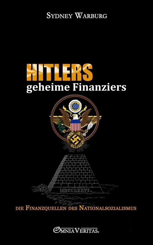 Hitlers geheime Finanziers: die Finanzquellen des Nationalsozialismus (Paperback)