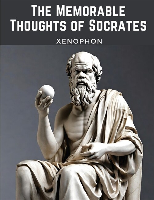 The Memorable Thoughts of Socrates (Paperback)