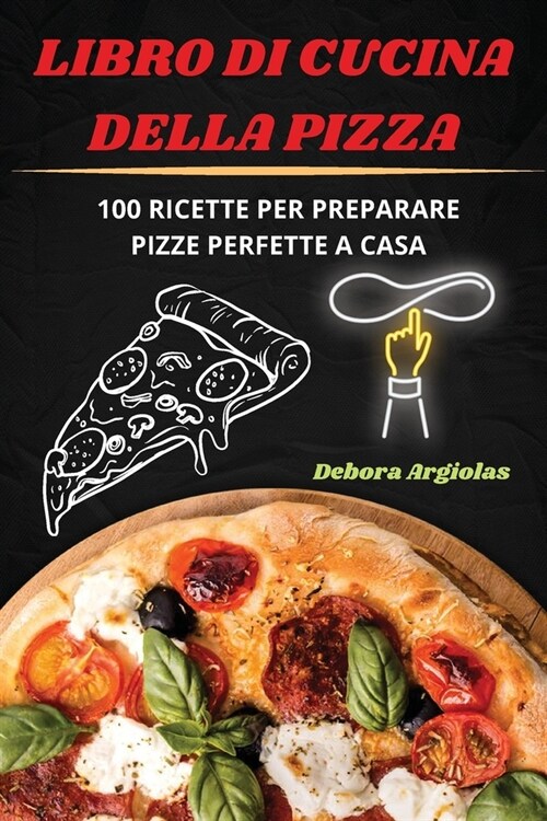 Libro Di Cucina Della Pizza (Paperback)