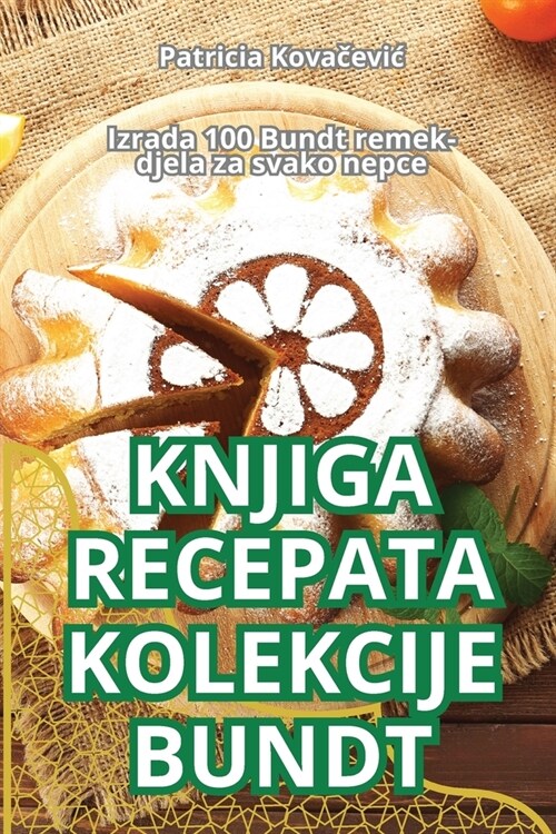 Knjiga Recepata Kolekcije Bundt (Paperback)