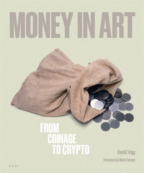 Money in Art : From Coinage to Crypto (Paperback)