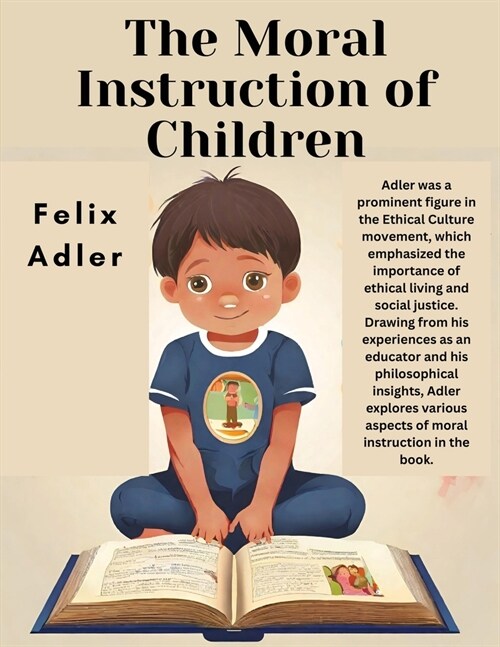 The Moral Instruction of Children (Paperback)