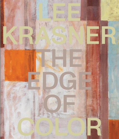 Lee Krasner: The Edge of Color (Paperback)