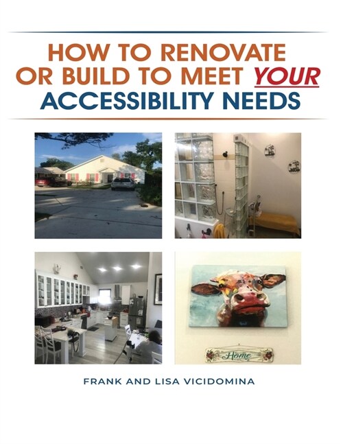 How To Renovate Or Build To Meet Your Accessibility Needs (Paperback)