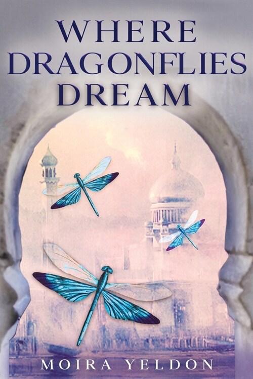 Where Dragonflies Dream (Paperback)