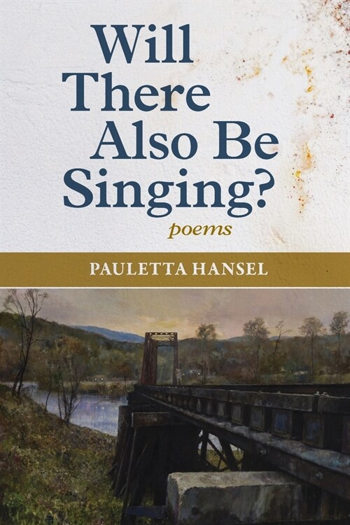 Will There Also Be Singing?: poems (Paperback)