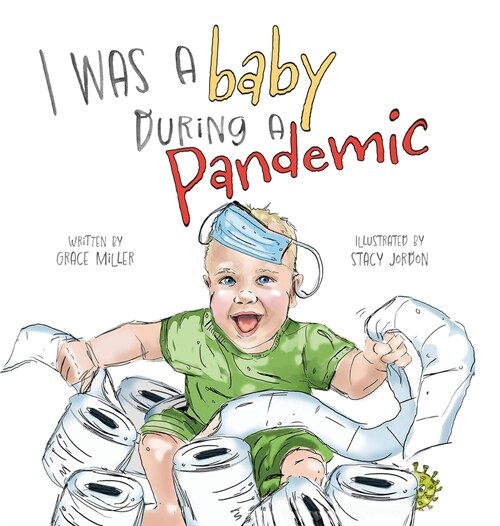 I Was a Baby During a Pandemic (Hardcover)