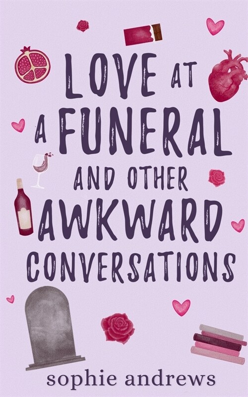 Love at a Funeral and Other Awkward Conversations (Paperback)