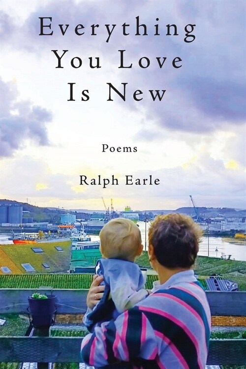 Everything You Love Is New (Paperback)