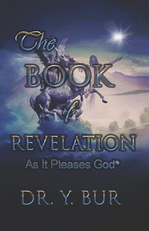 The Book of Revelation: As It Pleases God (Paperback)