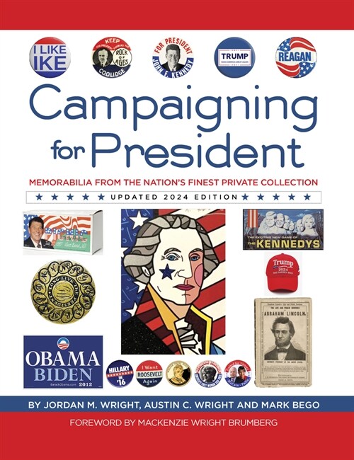 Campaigning for President: Memorabilia from the Nations Finest Private Collection (Hardcover, 2)