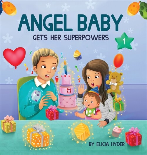 Angel Baby Gets Her Superpowers: Year 1 (Hardcover)