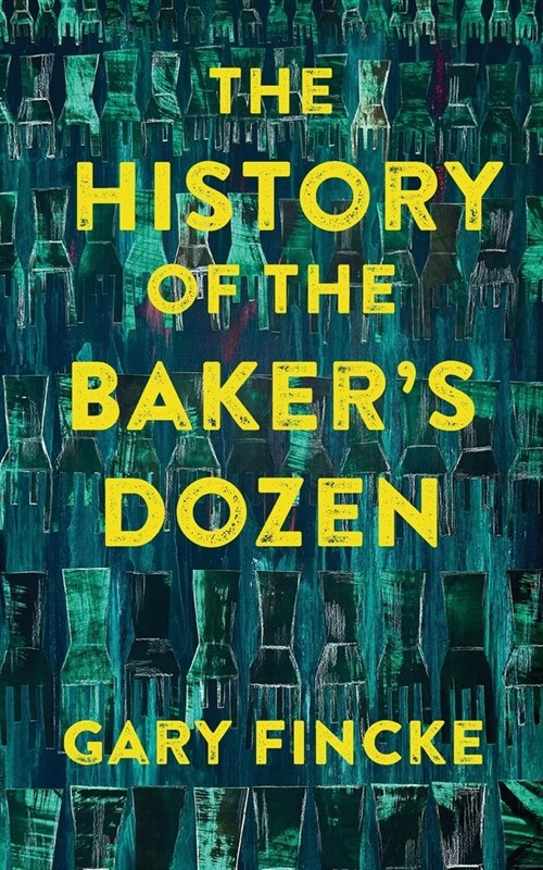 The History of the Bakers Dozen (Paperback)