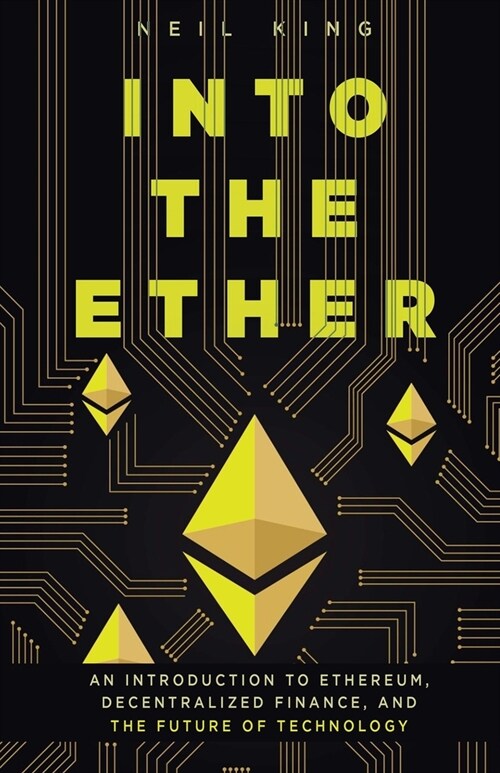 Into the Ether: A Beginners Q&A Guide to Ethereum (Paperback)