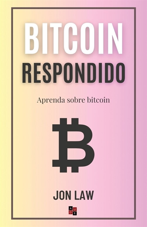 Bitcoin Respondido: Aprenda Sobre Bitcoin (Paperback)