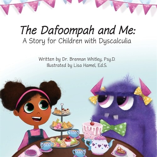 The Dafoompah and Me: A Story for Children with Dyscalculia (Paperback)
