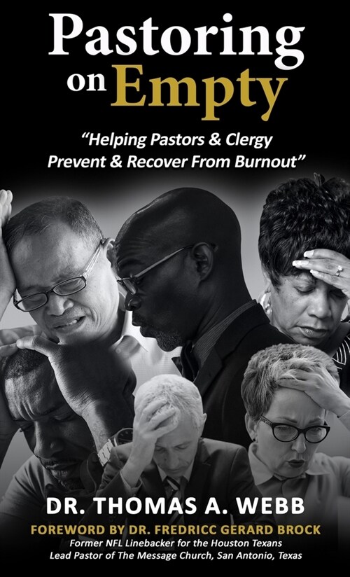 Pastoring on Empty: Helping Pastors & Clergy Prevent & Recover From Burnout (Hardcover)