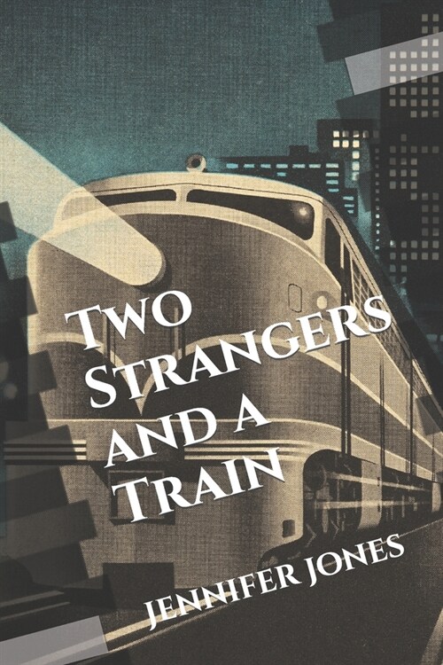 Two Strangers and a Train (Paperback)