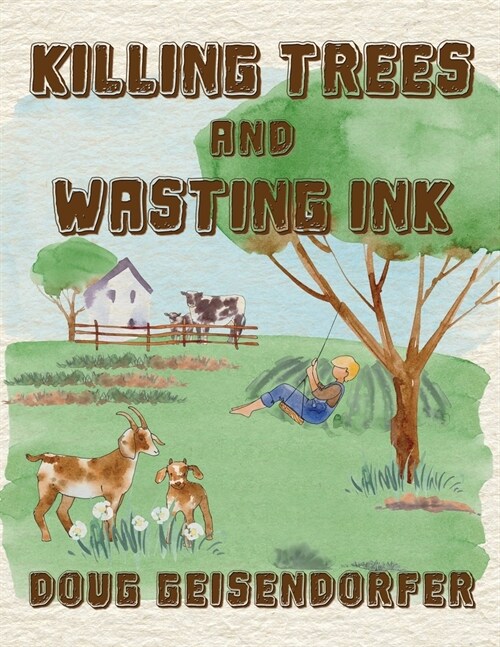 Killing Trees and Wasting Ink: Poems & Prayers (Paperback)