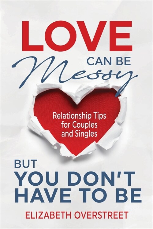Love Can Be Messy But You Dont Have To Be (Paperback)