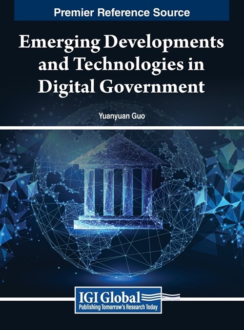 Emerging Developments and Technologies in Digital Government (Hardcover)