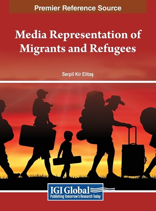 Media Representation of Migrants and Refugees (Hardcover)