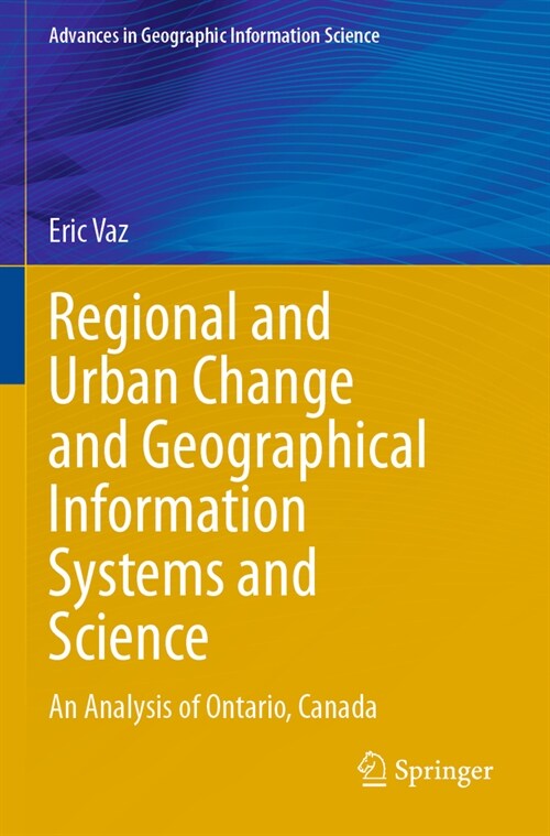 Regional and Urban Change and Geographical Information Systems and Science: An Analysis of Ontario, Canada (Paperback, 2023)