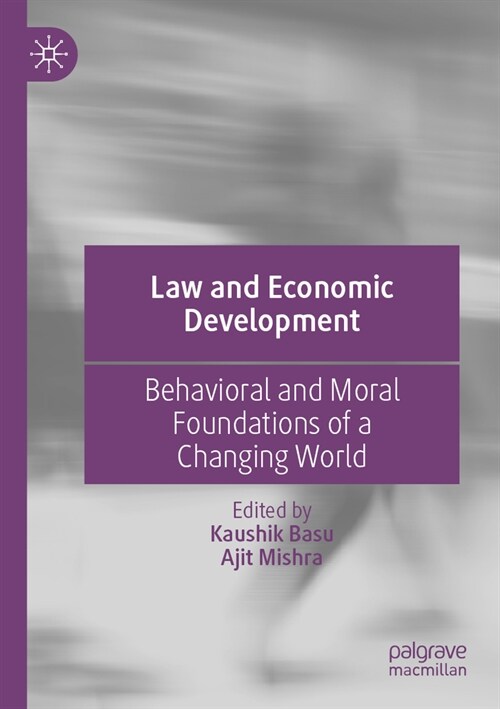 Law and Economic Development: Behavioral and Moral Foundations of a Changing World (Paperback, 2023)