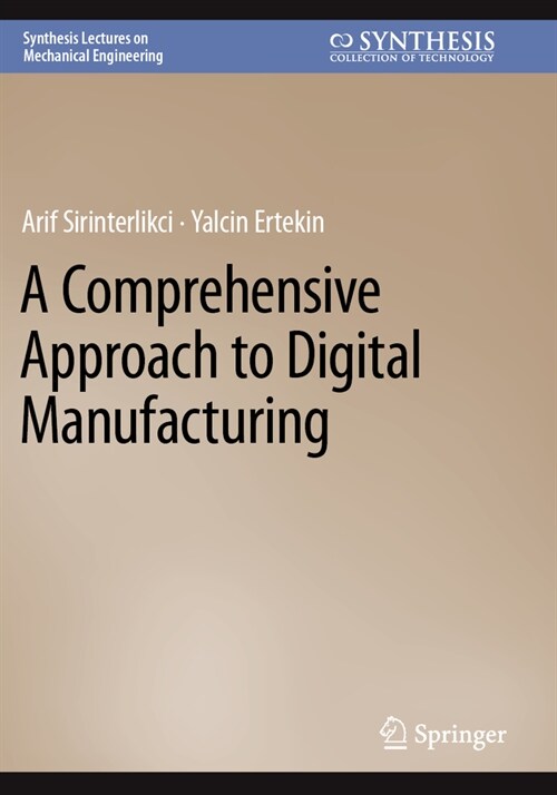 A Comprehensive Approach to Digital Manufacturing (Paperback, 2023)