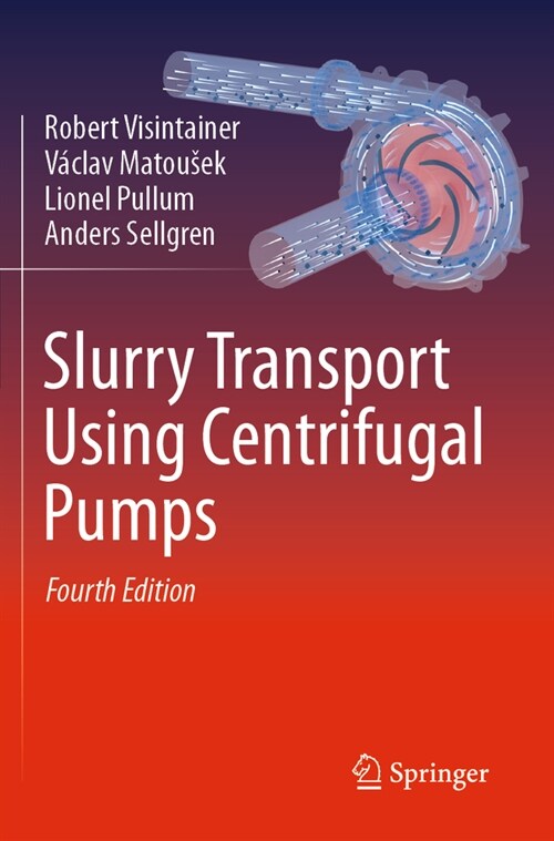 Slurry Transport Using Centrifugal Pumps (Paperback, 4, 2023)