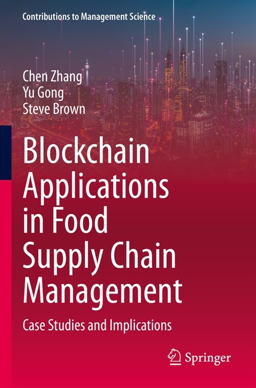 Blockchain Applications in Food Supply Chain Management: Case Studies and Implications (Paperback, 2023)
